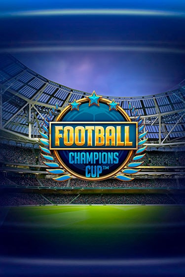 Football: Champions Cup™ демо игра | Гранд Казино играть без регистрации 